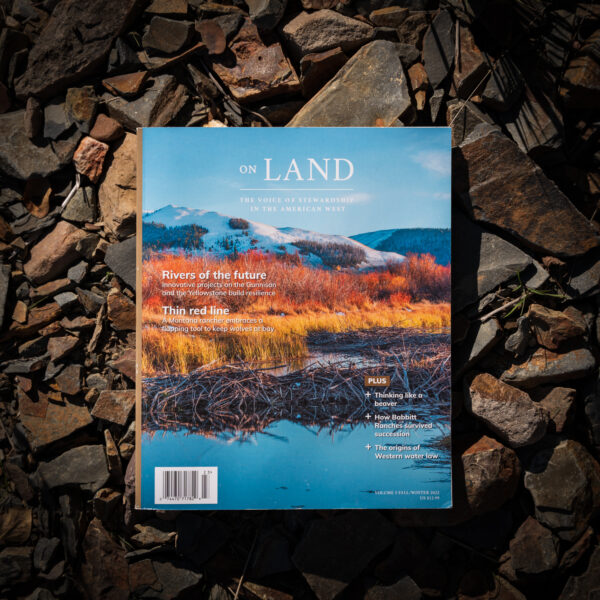 On Land Magazine issue about beavers, conservation and ranching