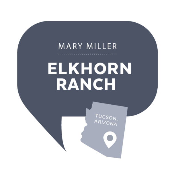Mary Miller, Elkhorn Ranch, Tucson, Arizona.
