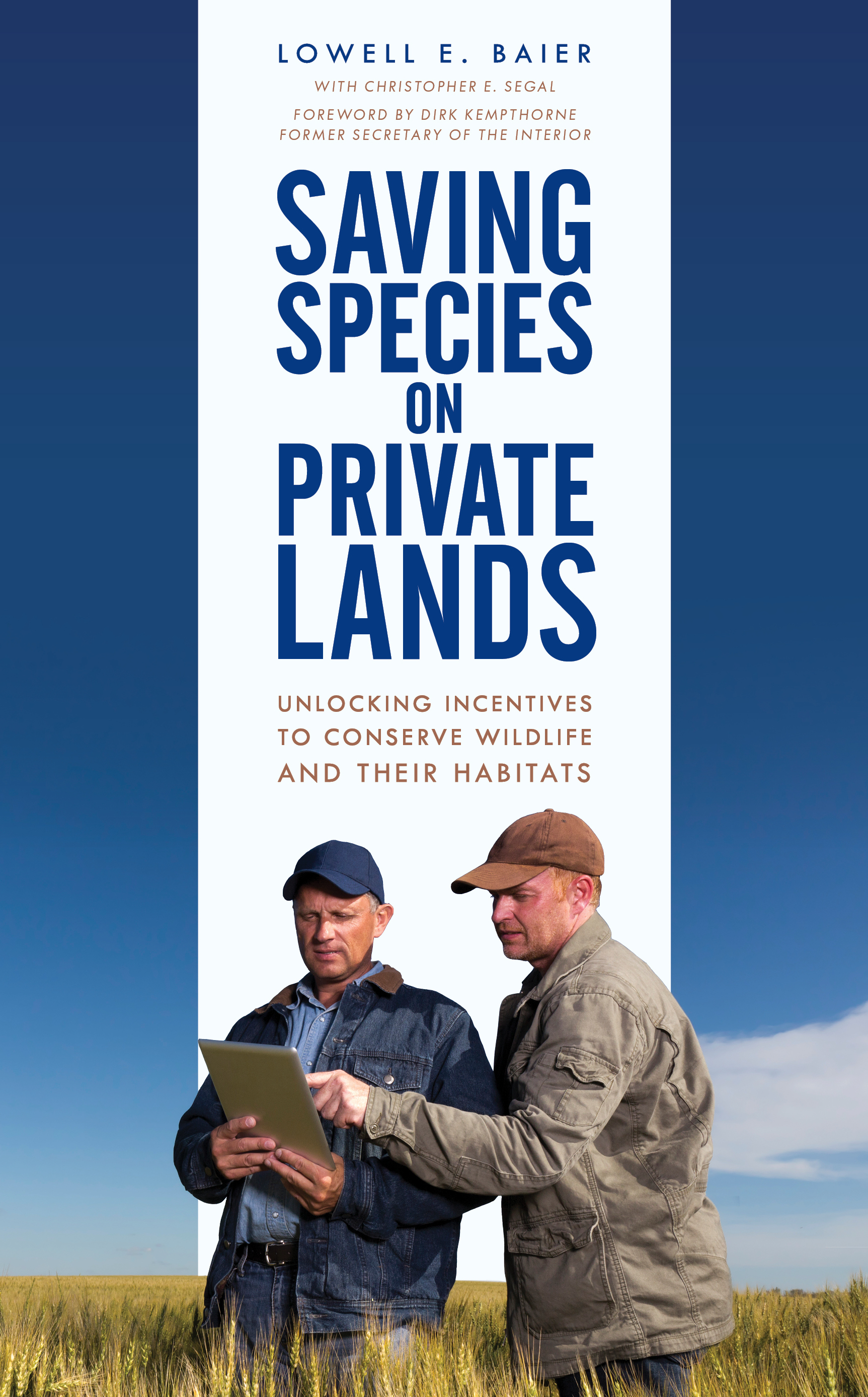 Cover of Saving Species on Private Lands, by Lowell E. Baier with Christopher Segal. Rowman & Littlefield, publisher.